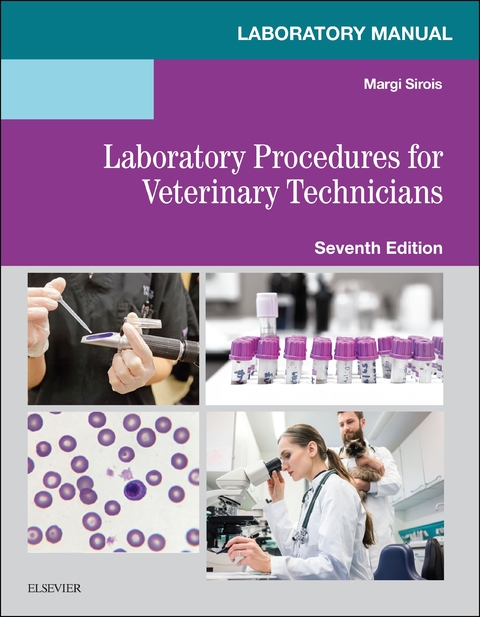 Laboratory Manual for Laboratory Procedures for Veterinary Technicians - Margi Sirois