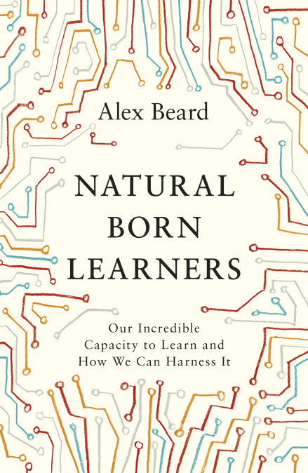 Natural Born Learners - Alex Beard