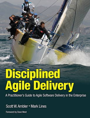 Disciplined Agile Delivery -  Scott W. Ambler,  Mark Lines