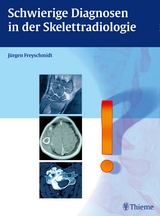 Schwierige Diagnosen in der Skelettradiologie - Freyschmidt, Jürgen