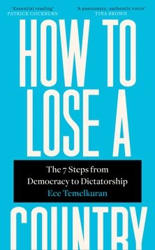 How to Lose a Country - Ece Temelkuran