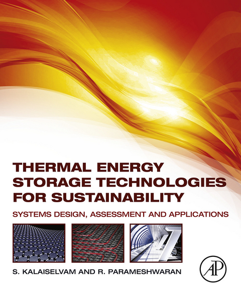 Thermal Energy Storage Technologies for Sustainability -  S. Kalaiselvam,  R. Parameshwaran