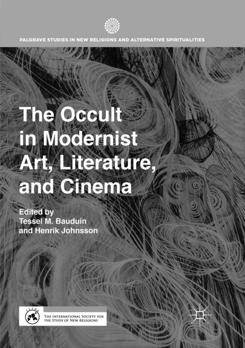 The Occult in Modernist Art, Literature, and Cinema - 