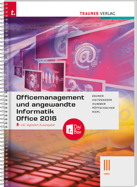 Officemanagement und angewandte Informatik III HAK Office 2016 inkl. digitalem Zusatzpaket - Doris Zauner, Andrea Heitzeneder, Elisabeth Hummer, Christina Pöttschacher, Andreas Riepl