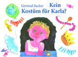 Kein Kostüm für Karla - Gertrud Zucker