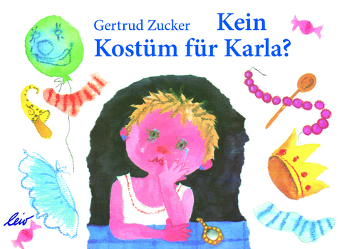 Kein Kostüm für Karla - Gertrud Zucker