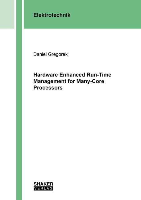 Hardware Enhanced Run-Time Management for Many-Core Processors - Daniel Gregorek