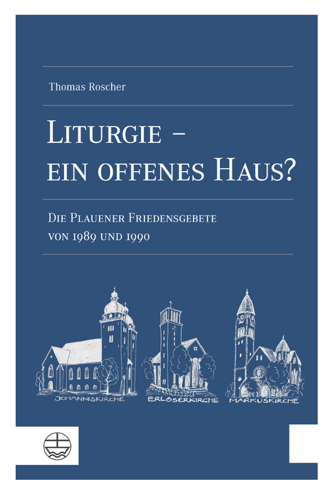 Liturgie – ein offenes Haus? - Thomas Roscher