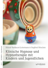 Klinische Hypnose und Hypnotherapie mit Kindern und Jugendlichen - Hiltrud Bierbaum-Luttermann, Siegfried Mrochen
