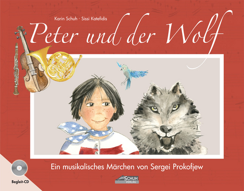 Peter und der Wolf (Bilderbuch mit CD) - Karin Schuh