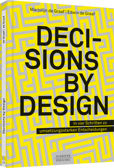 Decisions by Design - Marjolijn de Graaf, Edwin de Graaf