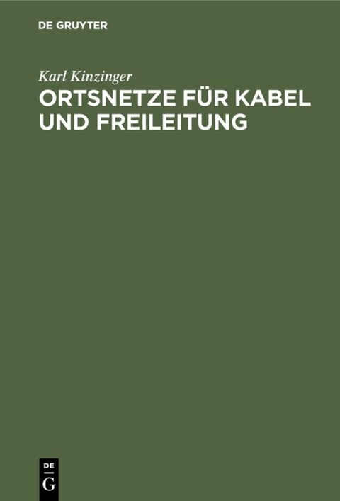 Ortsnetze für Kabel und Freileitung - Karl Kinzinger