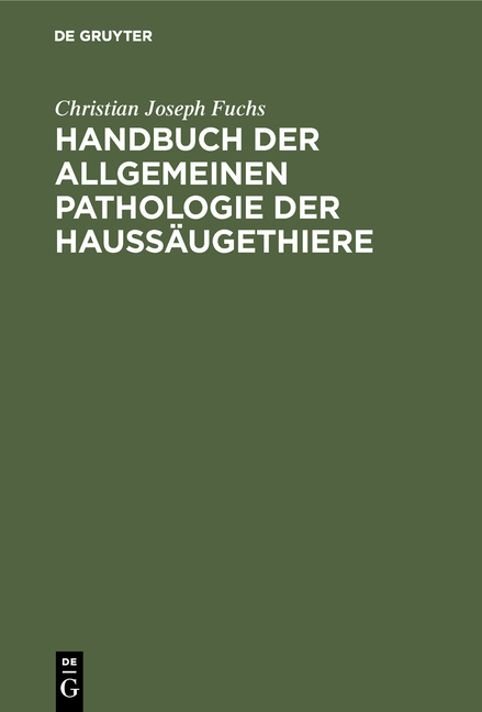 Handbuch der allgemeinen Pathologie der Haussäugethiere - Christian Joseph Fuchs