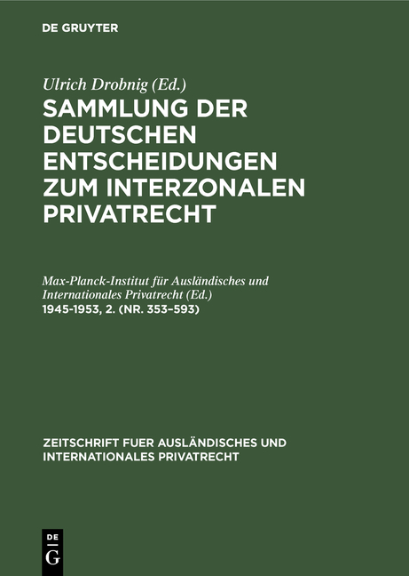 Sammlung der deutschen Entscheidungen zum interzonalen Privatrecht / 1945-1953, 2. (Nr. 353–593) - 