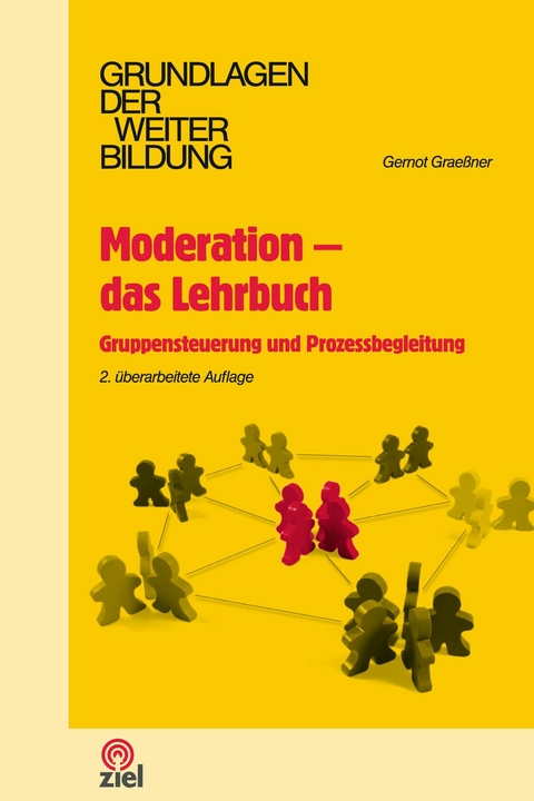 Moderation - das Lehrbuch - Gernot Graeßner