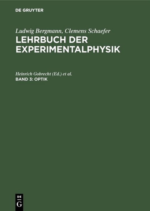 Ludwig Bergmann; Clemens Schaefer: Lehrbuch der Experimentalphysik / Optik - 