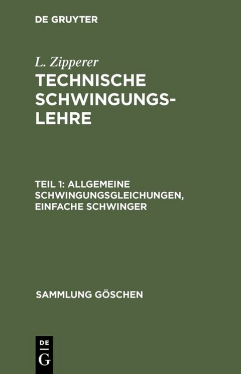 L. Zipperer: Technische Schwingungslehre / Allgemeine Schwingungsgleichungen, einfache Schwinger - L. Zipperer