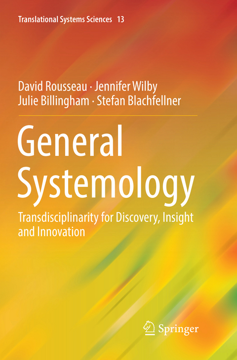 General Systemology - David Rousseau, Jennifer Wilby, Julie Billingham, Stefan Blachfellner