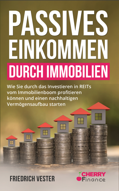 Passives Einkommen durch Immobilien - Friedrich Vester