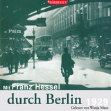 Mit Franz Hessel durch Berlin - Franz Hessel