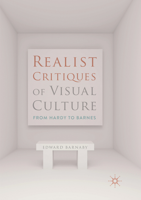 Realist Critiques of Visual Culture - Edward Barnaby
