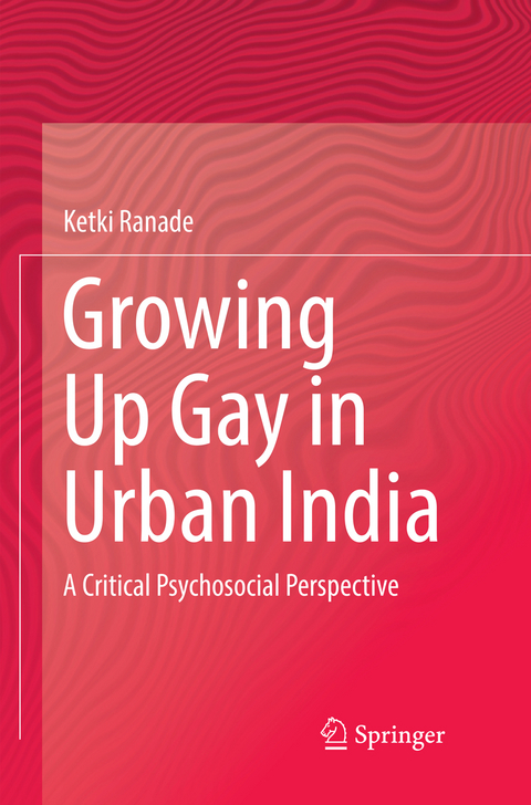 Growing Up Gay in Urban India - Ketki Ranade