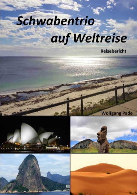 Schwabentrio auf Weltreise - Wolfgang Pade