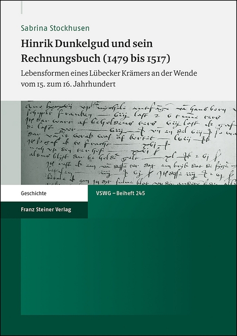 Hinrik Dunkelgud und sein Rechnungsbuch (1479 bis 1517) - Sabrina Stockhusen