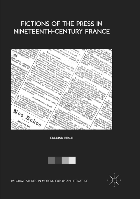 Fictions of the Press in Nineteenth-Century France - Edmund Birch