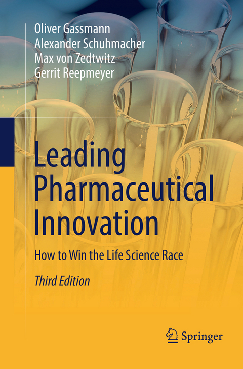 Leading Pharmaceutical Innovation - Oliver Gassmann, Alexander Schuhmacher, Max von Zedtwitz, Gerrit Reepmeyer