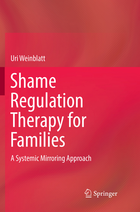 Shame Regulation Therapy for Families - Uri Weinblatt