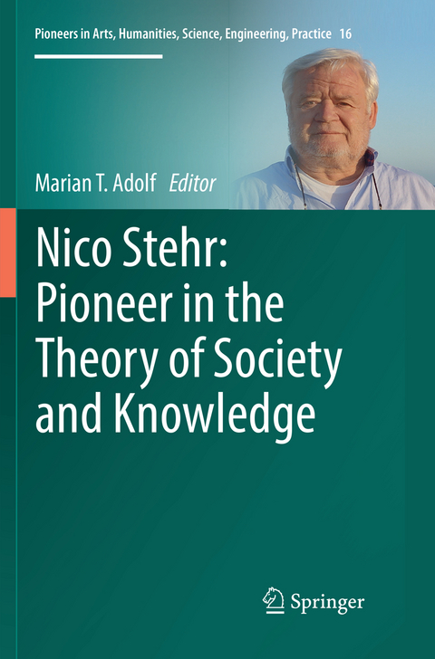 Nico Stehr: Pioneer in the Theory of Society and Knowledge - 
