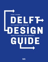 Delft Design Guide (revised edition) - Van Boeijen, Annemiek; Daalhuizen, Jaap