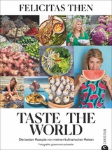 Taste the World - Felicitas Then