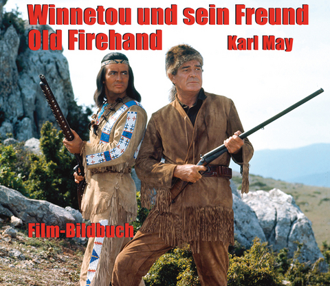 Karl May. Winnetou und sein Freund Old Firehand - Michael Petzel