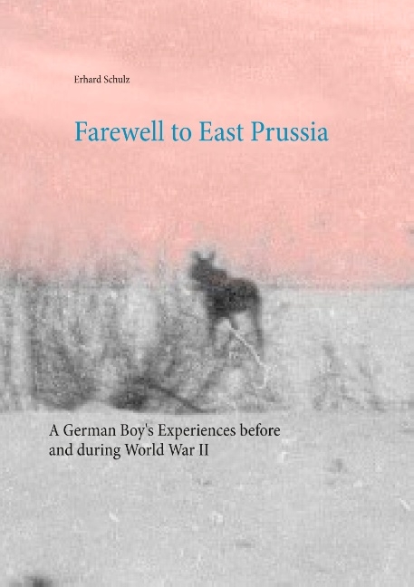Farewell to East Prussia - Erhard Schulz