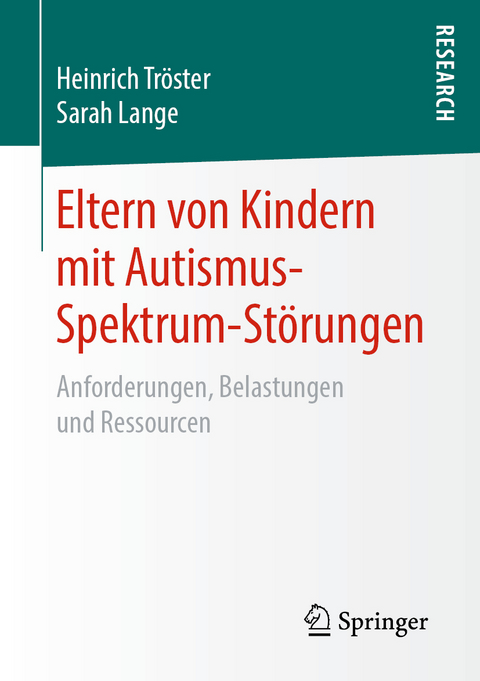 Eltern von Kindern mit Autismus-Spektrum-Störungen - Heinrich Tröster, Sarah Lange