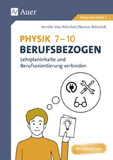 Physik 7-10 berufsbezogen - Jennifer Day-Betschelt