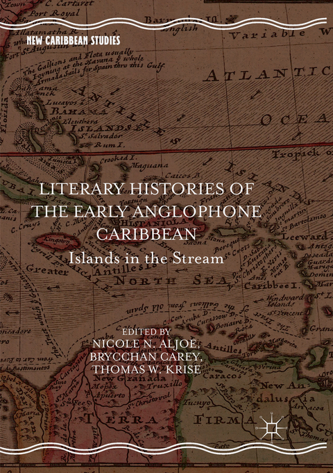Literary Histories of the Early Anglophone Caribbean - 
