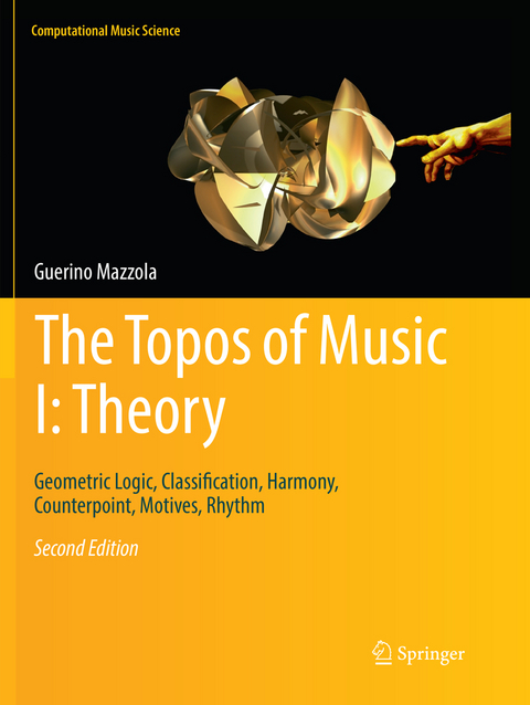 The Topos of Music I: Theory - Guerino Mazzola