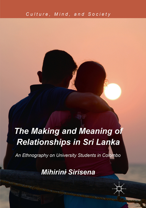 The Making and Meaning of Relationships in Sri Lanka - Mihirini Sirisena