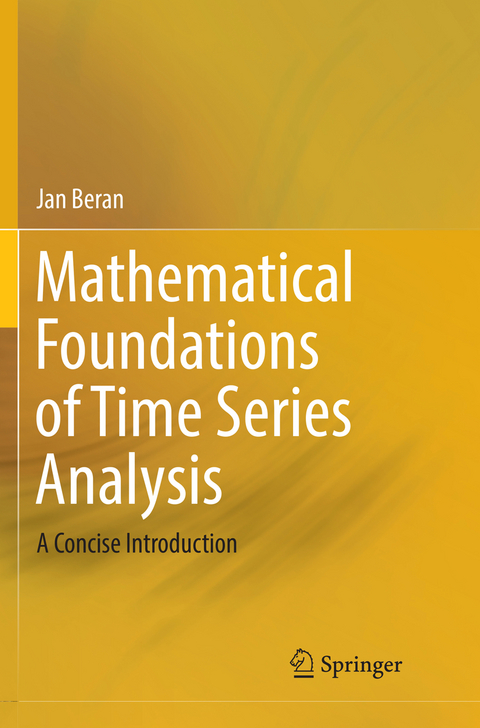 Mathematical Foundations of Time Series Analysis - Jan Beran