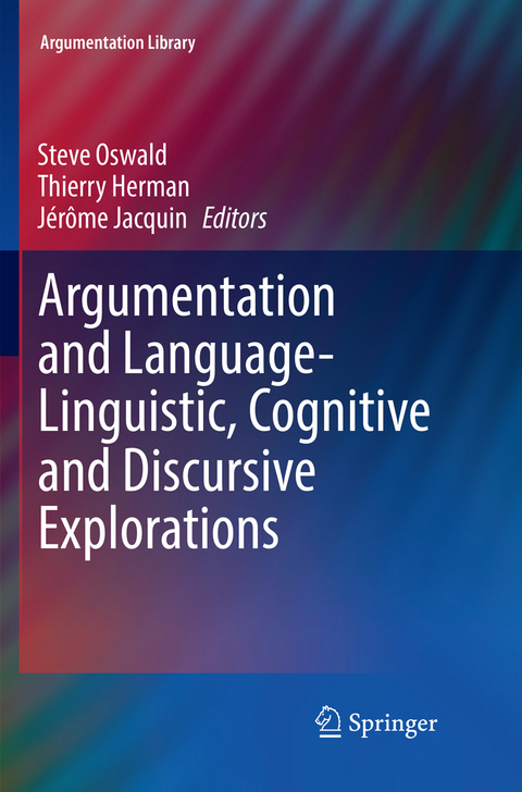 Argumentation and Language — Linguistic, Cognitive and Discursive Explorations - 