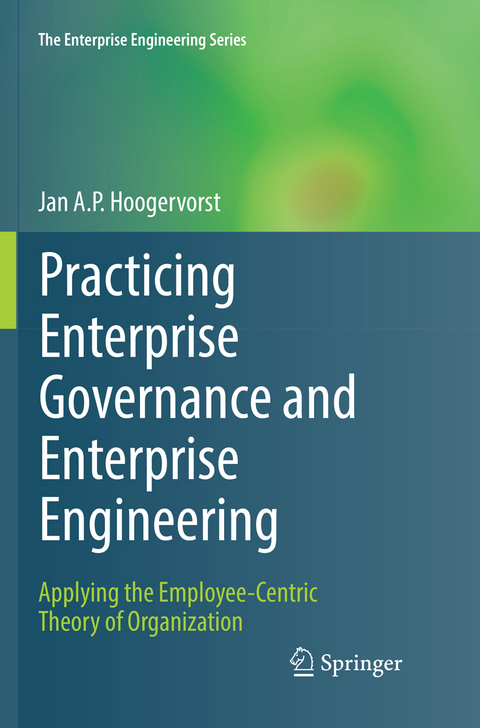 Practicing Enterprise Governance and Enterprise Engineering - Jan A.P. Hoogervorst