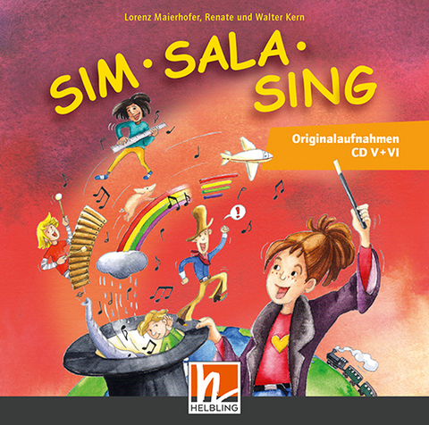 Sim Sala Sing NEU, Ergänzende Originalaufnahmen CD V + VI - Lorenz Maierhofer, Walter Kern, Renate Kern