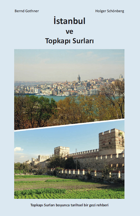 Istanbul ve Topkapi Surlari - Bernd Gothner, Holger Schönberg