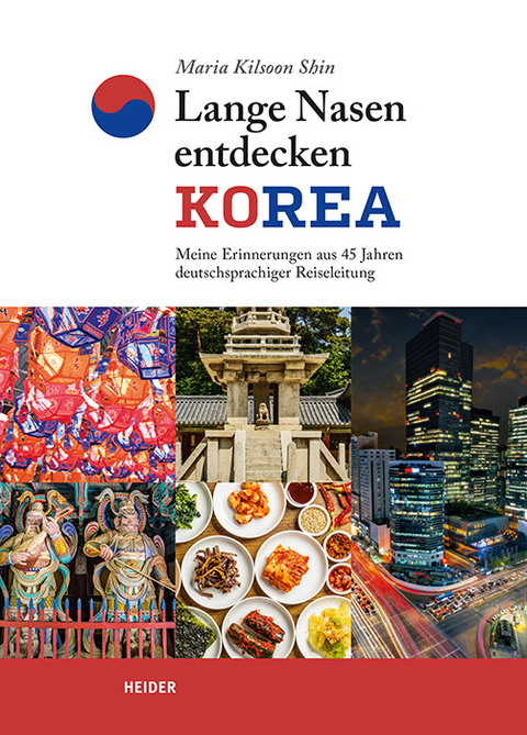 Lange Nasen entdecken Korea - Maria Kilsoon Shin