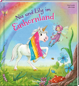 Nia und Lily im Einhornland - Klara Kamlah