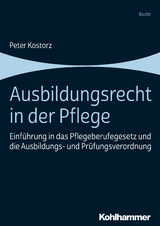 Ausbildungsrecht in der Pflege - Peter Kostorz