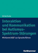 Interaktion und Kommunikation bei Autismus-Spektrum-Störungen - Ulrike Funke